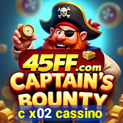 c x02 cassino